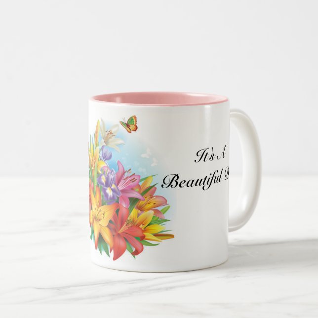 Es ist eine wunderschöne Tasse am Tag (VorderseiteRechts)