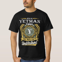 Es Ist Eine Yetman-Sache Die Du Nicht Verstehen Ka