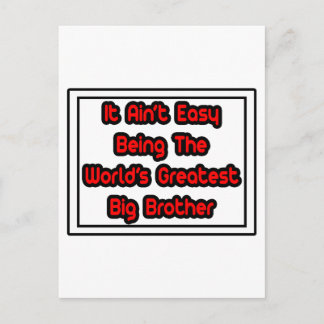 Es ist einfach... der größte große Bruder der Welt Postkarte
