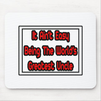 Es ist einfach... der größte Onkel der Welt Mousepad