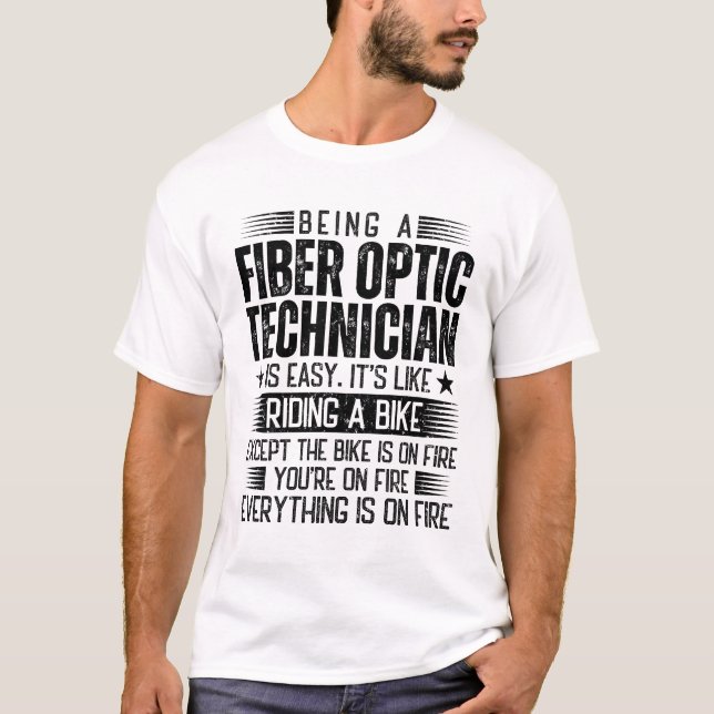 Es ist einfach, ein Glasfasertechniker zu sein T-Shirt (Vorderseite)