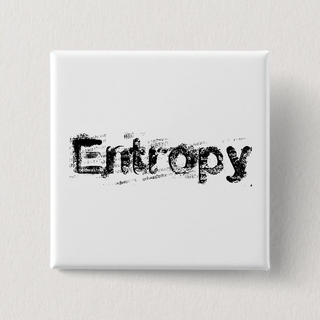 Es ist einfach Entropie Button (Vorderseite)