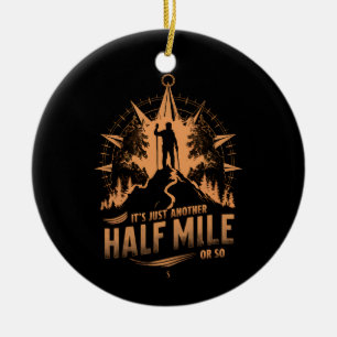 Es ist einfach nur eine halbe Meile oder so zum Wa Keramik Ornament