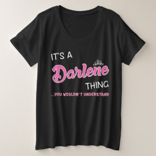 Es ist etwas Darlene, was man nicht verstehen würd Große Größe T-Shirt
