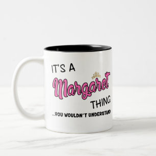 Es ist etwas Margaret, was man nicht verstehen wür Zweifarbige Tasse