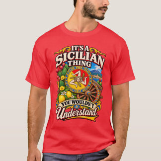 Es ist etwas Sizilianisches, das du nicht verstehe T-Shirt