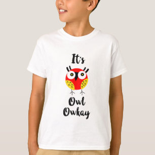 Es ist Eule-Kay T-Shirt