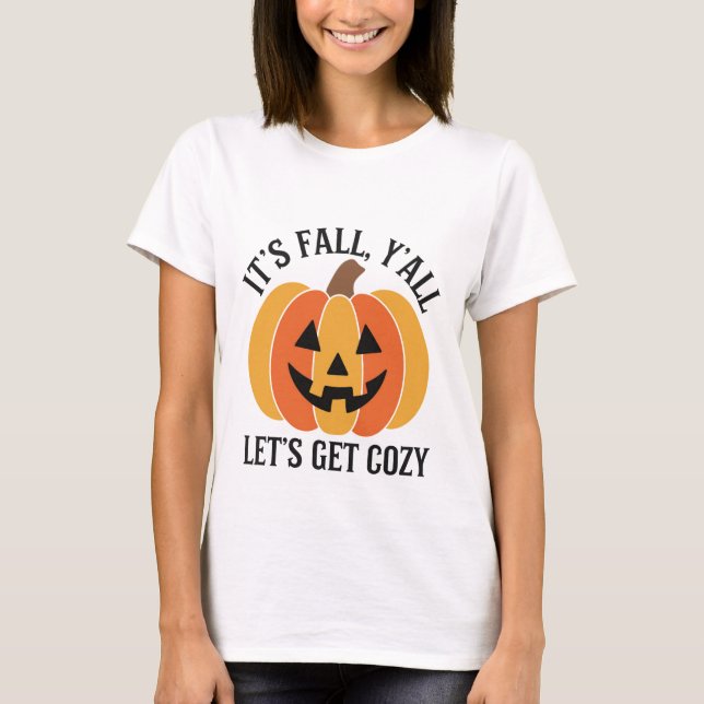 ES IST FALL, ALLES LASST UNS GEMÜTLICH WERDEN T-Shirt (Vorderseite)