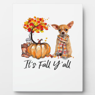 Es ist Fall Y’all Chihuahua Hund Halloween Fotoplatte