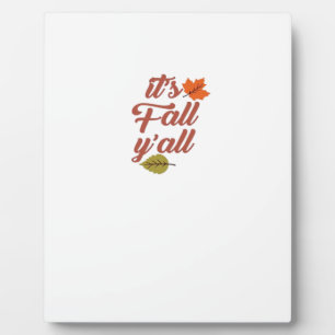 Es ist Fall Y’all Trendy Meme Fotoplatte