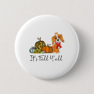 Es ist Fall Y'all Er Spaniel Halloween Erntedank Button
