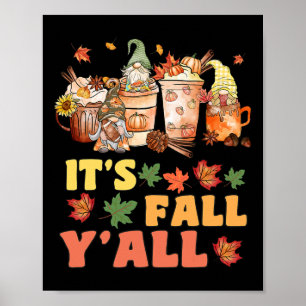 Es ist Fall Y'all Footbyll Gnome Happy Fall Y’all Poster