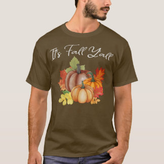 Es ist Fall Y'all Kleinkind Frauen Kinder Autumn P T-Shirt