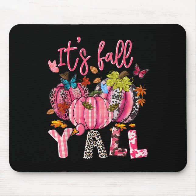 Es ist Fall Y'all Pumpkins Nk Ribbon Brustkrebs A Mousepad (Vorne)
