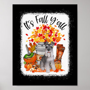 Es ist Fall Y'all Schnauzer Hund Halloween Thanksg Poster