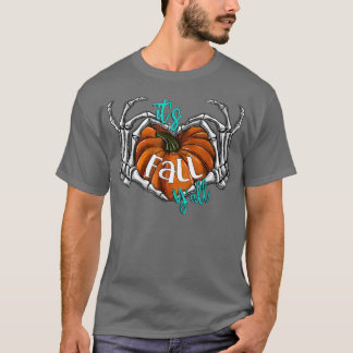 Es ist Fall Y'all Skeleton Hand Pumpkin Herz Hallo T-Shirt