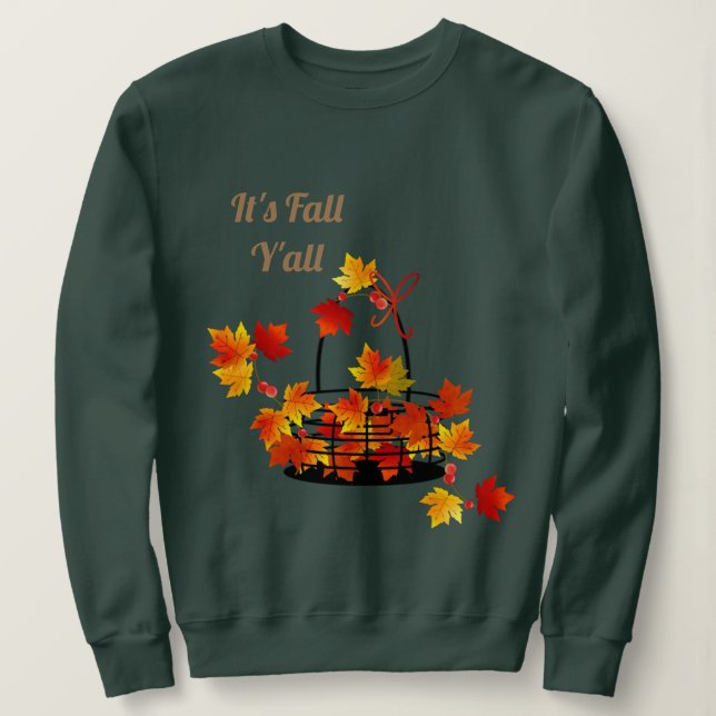 Es ist Fall Y'all Sweatshirt (Design vorne)