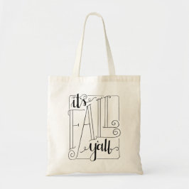 Es ist Fall Y'all Tote Bag Tragetasche