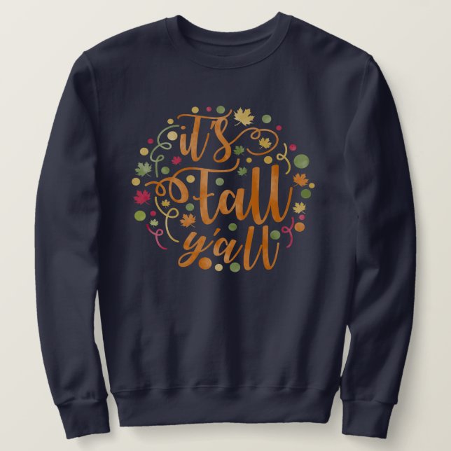Es ist Fall Y'all Wasserfarbe Blätter Unisex Sweatshirt (Design vorne)