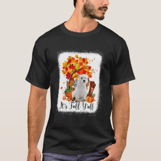 Es ist Fall Y'All Westie Hund Halloween Erntedank T-Shirt