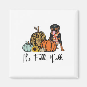 Es ist Fall Y'all Yellow Rottweiler Dog Leopard Pu Magnet