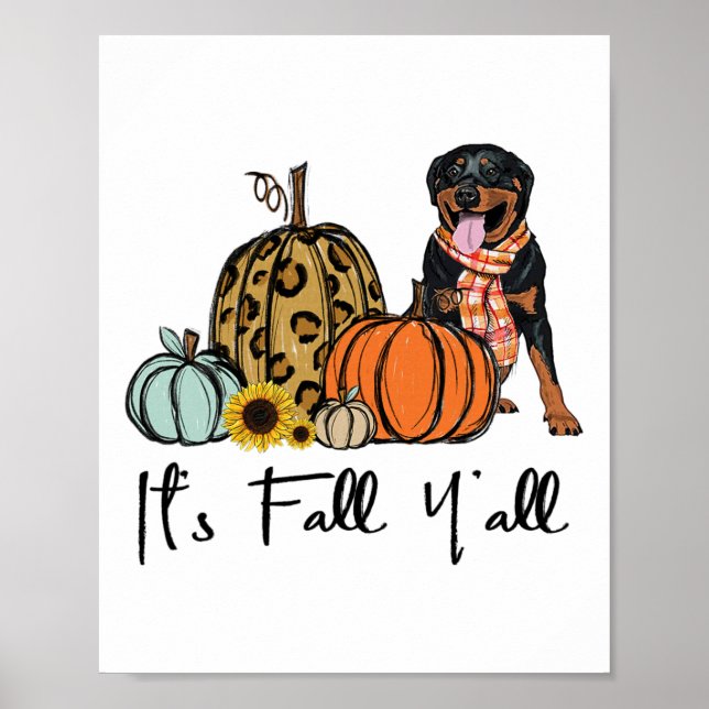 Es ist Fall Y'all Yellow Rottweiler Dog Leopard Pu Poster (Vorne)