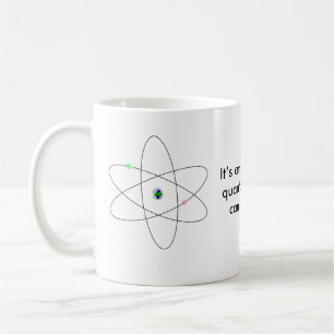 Es ist fantastisch, welche Quantenphysik verkünden Kaffeetasse