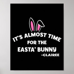 Es ist fast Zeit für den Easta Bunny Clairee Fu T Poster