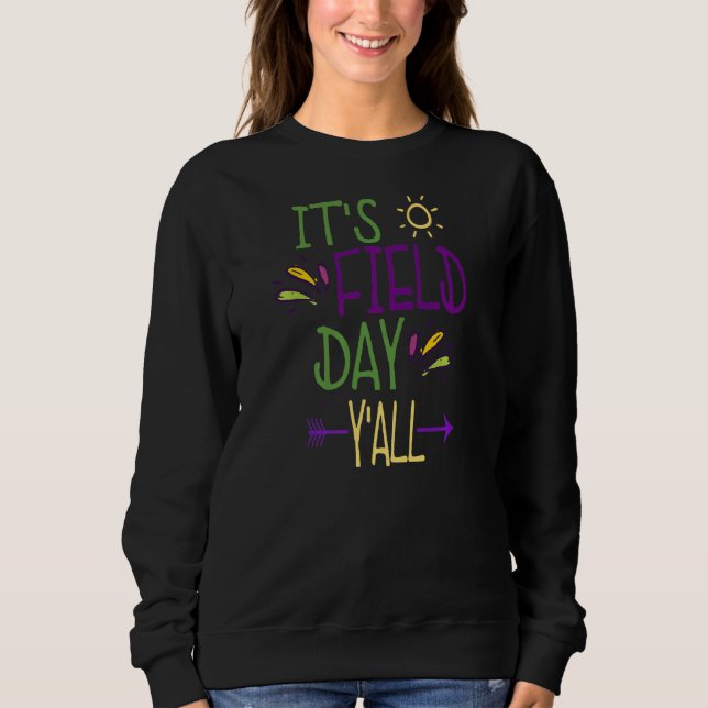 Es ist Feldtag Y'all Lehrer Sweatshirt (Vorderseite)