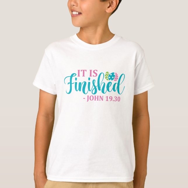 Es ist fertig - Ostern T-Shirt (Vorderseite)