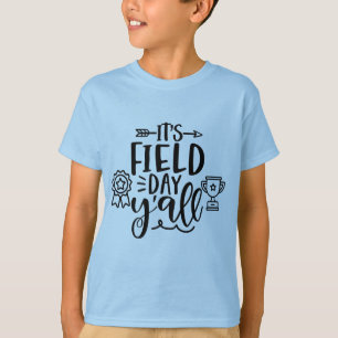 Es ist Field Day Y'all School T - Shirt