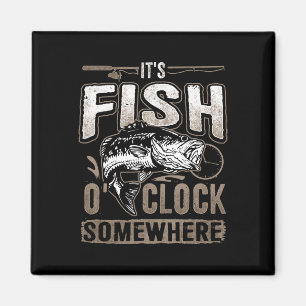 Es ist Fisch-Uhr irgendwo-lustige Fischerei Magnet