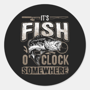 Es ist Fisch-Uhr irgendwo-lustige Fischerei Runder Aufkleber