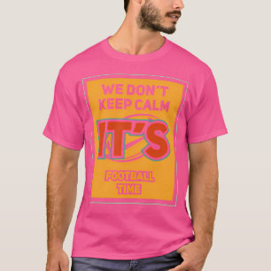 Es ist Football Time T-Shirt
