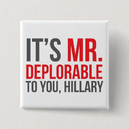 Es ist Frau Deplorable zu Ihnen, Hillary Button