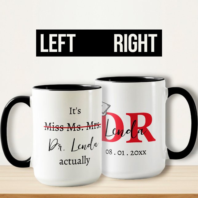 Es ist Frau Dr., eigentlich Phd Abschluss Tasse (Left & Right)