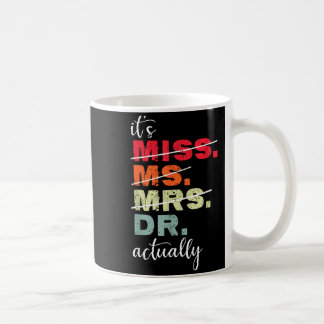 Es ist Fräulein ms mrs dr Doktor Abschluss Vintage Kaffeetasse
