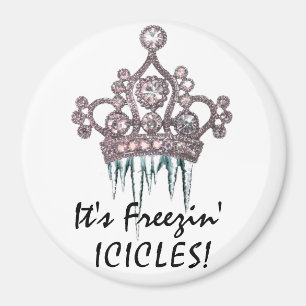 "Es ist Freezin' Eiskeln!" Tiara Magnet