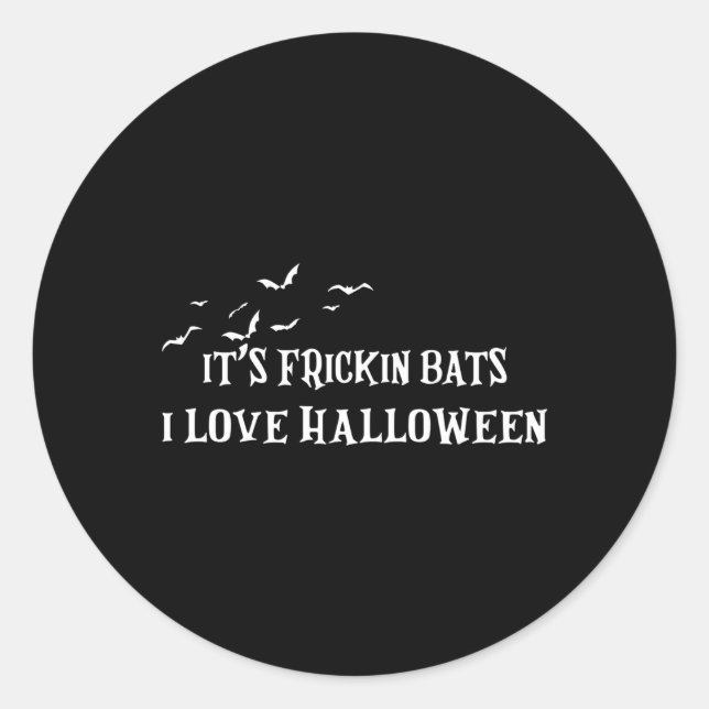 Es ist Frickin Bats I Liebe Halloween Witchy Py Runder Aufkleber (Vorderseite)