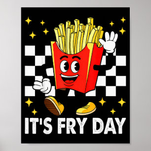 Es ist Frittentag - Lustige Pommes Frites Fast Foo Poster