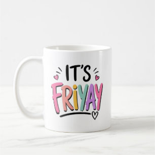 Es ist Friyay Kaffeetasse