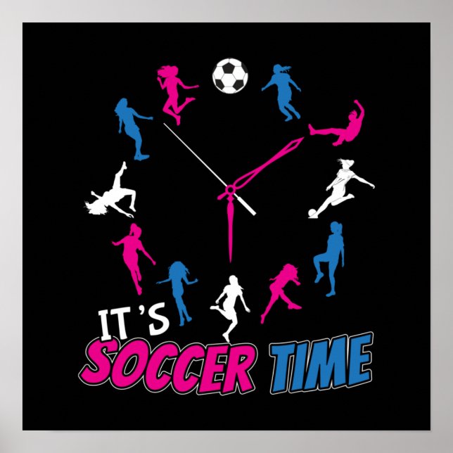 Es ist Fußball-Time-Girls-Fußball-Zitat Poster (Vorne)