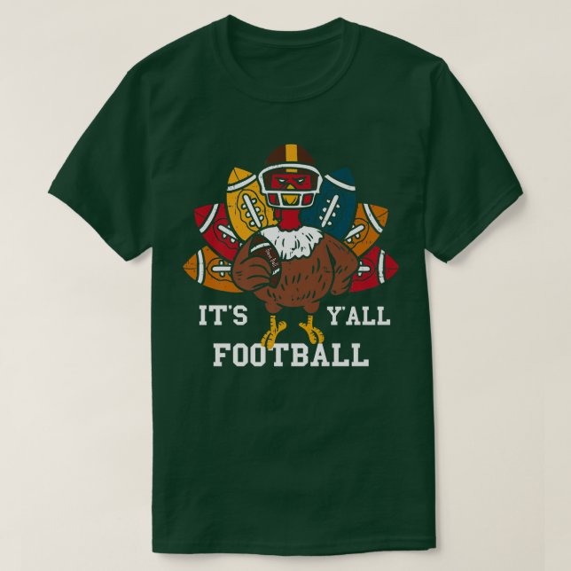 Es ist Fußball Y'all Fußball Türkei Funny Thanksgi T-Shirt (Design vorne)