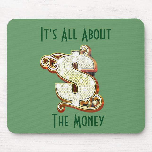 Es ist ganz über das Geld Mousepad (Vorne)