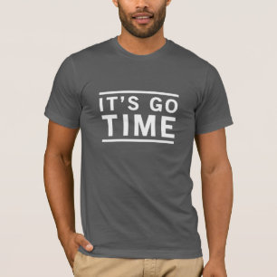 Es ist geht Zeit T-Shirt