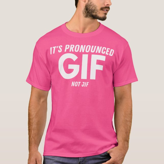 Es ist gekennzeichnet Gif nicht Jif Funny Text Iro T-Shirt (Vorderseite)