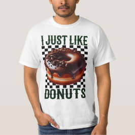 Es ist genau wie Donuts T-Shirt