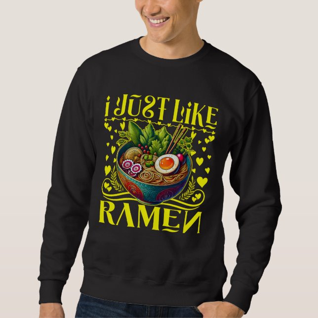 Es ist genau wie Ramen Sweatshirt (Vorderseite)