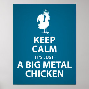 Es ist gerade ein großes Metallhuhnplakat Poster
