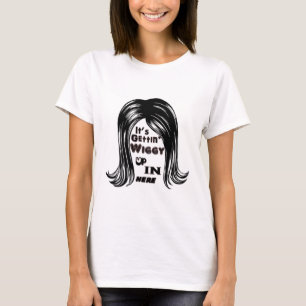 Es ist Getting Wiggy oben herein hier T-Shirt